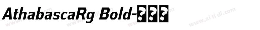 AthabascaRg Bold字体转换